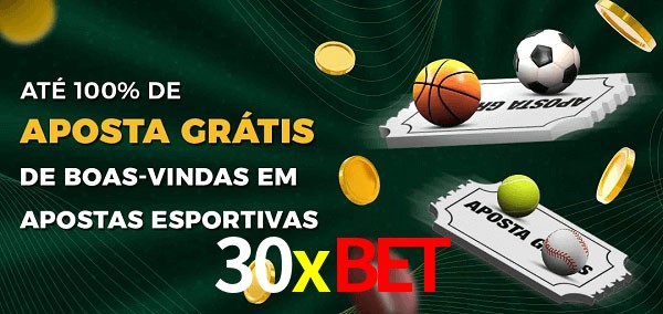 30xbet Ate 100% de Aposta Gratis